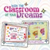 WIN the Classroom of your Dreams!